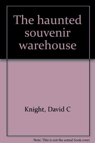 David C. Knight-haunted souvenir warehouse