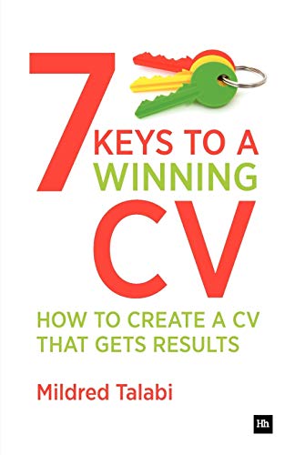7 Keys To A Winning Cv How To Create A Cv That Gets Results - Mildred Talabi