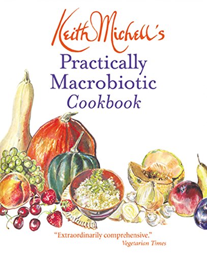 Keith Michell-Keith Michell's Practically Macrobiotic Cookbook