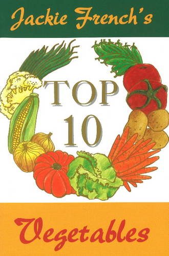 Jackie French's Top 10 Vegetables - Jackie French
