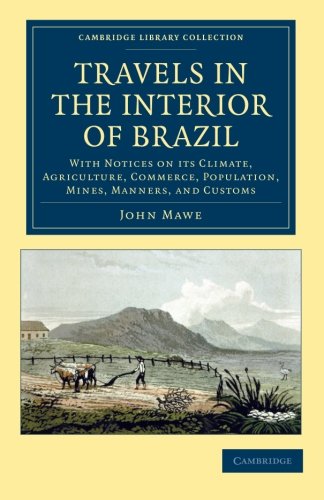 John Mawe-Travels in the Interior of Brazil