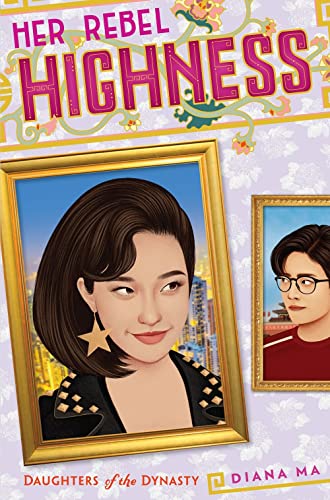 Diana Ma-Her Rebel Highness (Daughters of the Dynasty)