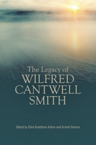 Legacy of Wilfred Cantwell Smith