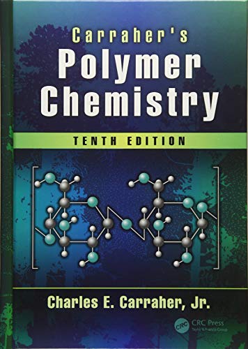 Charles E. Carraher Jr.-Carraher's Polymer Chemistry, Tenth Edition