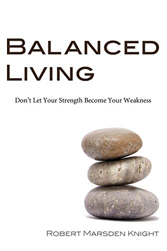 Robert M. Knight-Balanced Living