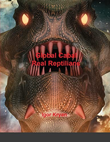 Global Cabal Real Reptilians - Igor Kryan