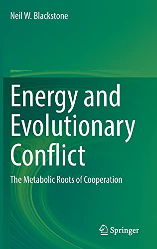 Energy and Evolutionary Conflict - Neil W. Blackstone