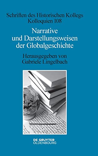 Gabriele Lingelbach-Narrative und Darstellungsweisen der Globalgeschichte