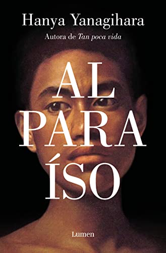Al Paraiso / to Paradise - Hanya Yanagihara