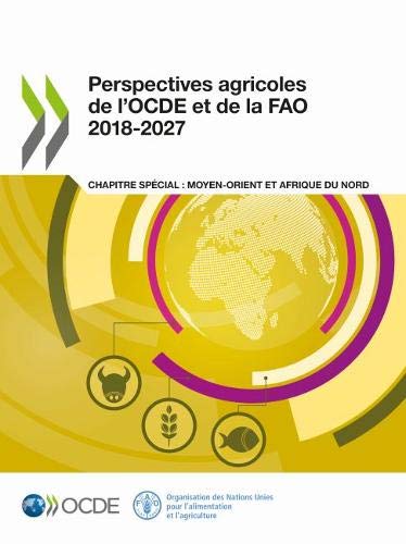 Food and Agriculture Organization of the United Nations-Perspectives Agricoles de l'OECD et de la FAO 2018-2027