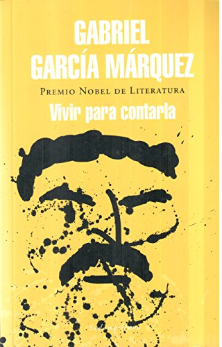 Vivir Para Contarla / Living to Tell the Tale - Gabriel García Márquez