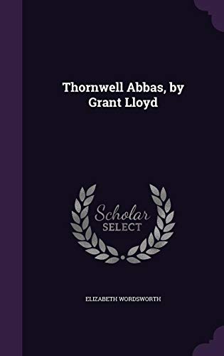 Elizabeth Wordsworth-Thornwell Abbas, by Grant Lloyd
