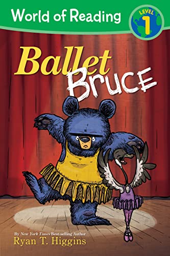 World of Reading : Mother Bruce Ballet Bruce - Ryan T. Higgins