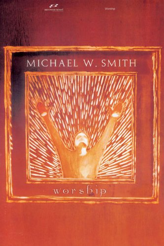 Michael W. Smith - Worship - Michael W. Smith