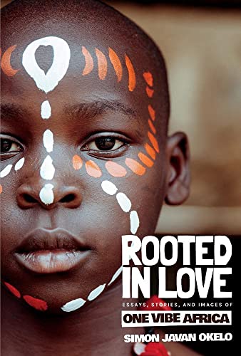 Rooted in Love - Simon Javan Okelo
