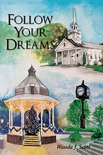 Follow Your Dreams - Wanda J. Scott
