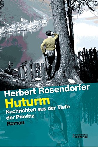 Herbert Rosendorfer-Huturm