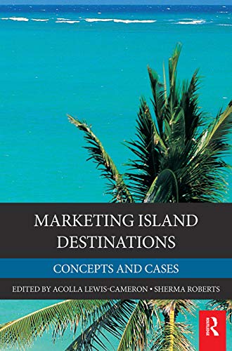 Marketing Island Destinations Concepts And Cases - Acolla Lewis-Cameron