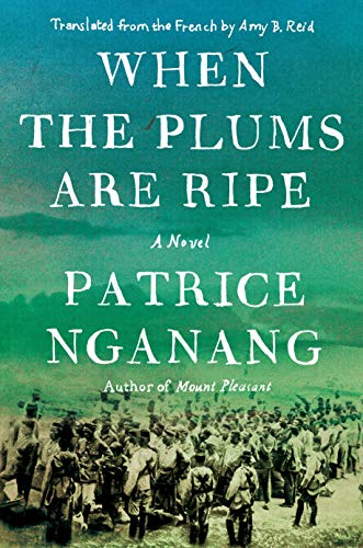 When the Plums Are Ripe - Patrice Nganang