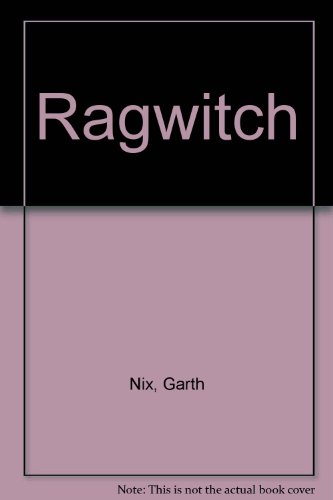 Ragwitch - Garth Nix