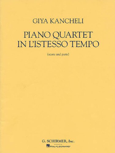 Piano Quartet in L'Istesso Tempo - Giya Kancheli (Kantscheli)