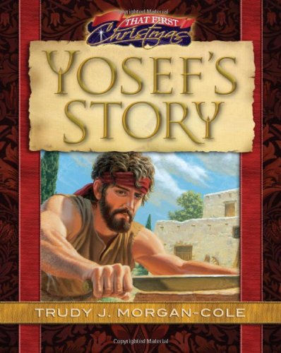 Trudy J. Morgan-Cole-That First Christmas Yosefs Story