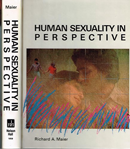 Richard A. Maier-Human Sexuality in Perspective