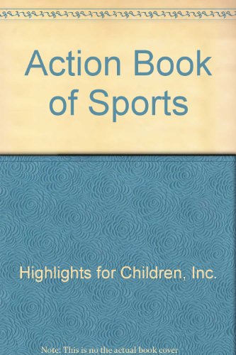 Action Book of Sports - Inc. Highlights For Children