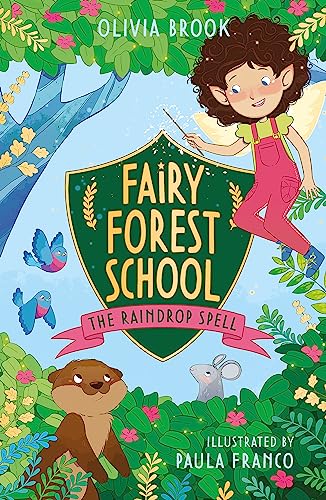 Fairy Forest School : the Raindrop Spell - Olivia Brook