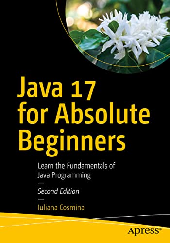 Java 17 for Absolute Beginners - Iuliana Cosmina