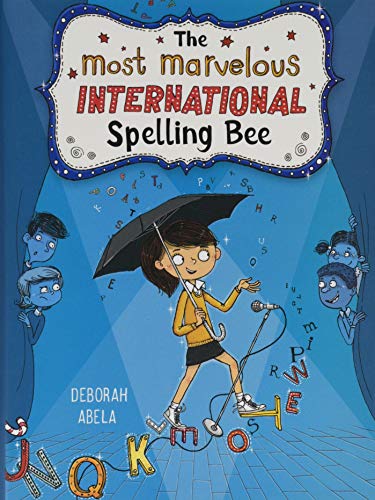 The Most Marvelous International Spelling Bee - Deborah Abela