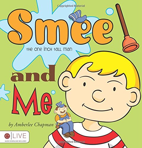Amberlee Chapman-Smee the One Inch Tall Man and Me