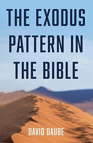 David Daube-Exodus Pattern in the Bible