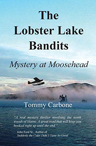 Tommy Carbone-The Lobster Lake Bandits