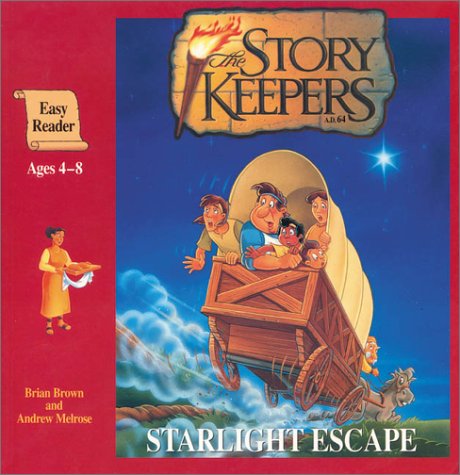Starlight Escape (Storykeepers Easy Reader) - Brian Brown