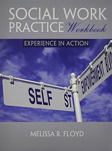 Melissa R. Floyd-Social Work Practice Workbook