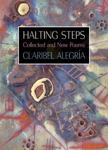 Halting Steps Collected And New Poems - Claribel Alegría