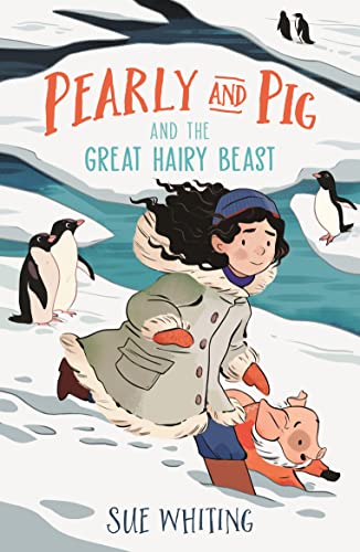 Pearly and Pig and the Great Hairy Beast - Sue Whiting