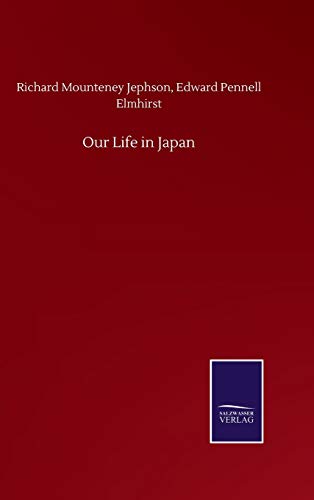 Our Life in Japan - Richard Mounteney U A Elmhirst