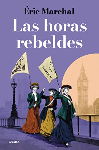 Las Horas Rebeldes / the Rebellious Hours - Éric Marchal