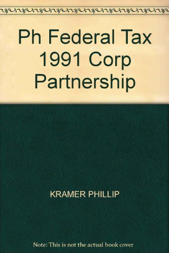 Ph Federal Tax 1991 Corp Partnership - KRAMER PHILLIP