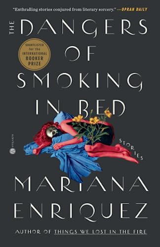 Mariana Enriquez-Dangers of Smoking in Bed