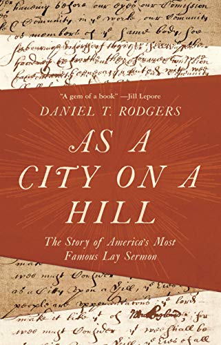Daniel T. Rodgers-As a City on a Hill