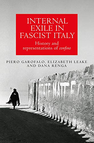 Piero Garofalo-Internal Exile in Fascist Italy
