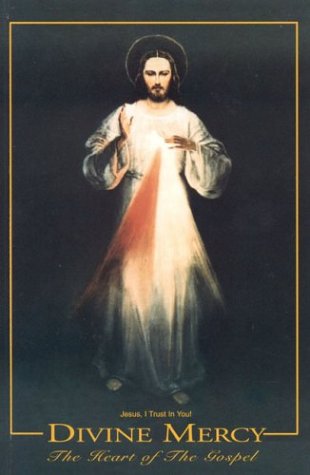 Divine Mercy, The Heart of The Gospel - Robert A. Stackpole