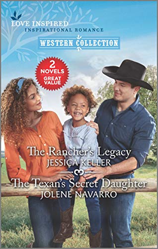 Jessica Keller-Rancher's Legacy and the Texan's Secret Daughter