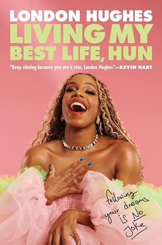 London Hughes-Living My Best Life, Hun