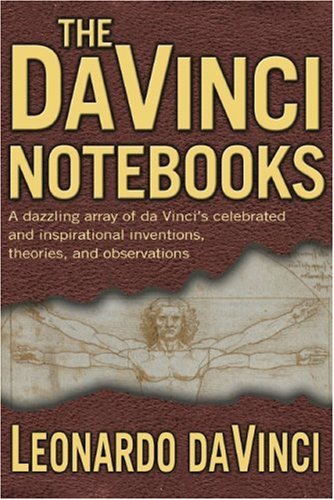 The Da Vinci notebooks - Leonardo Da Vinci