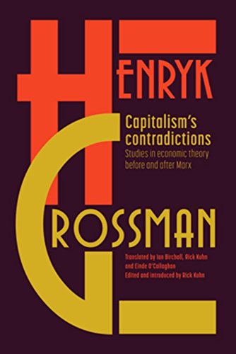 Henryk Grossman-Capitalism's Contradictions