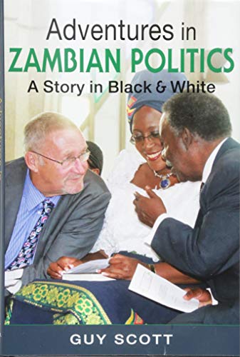 Guy Scott-Adventures in Zambian Politics
